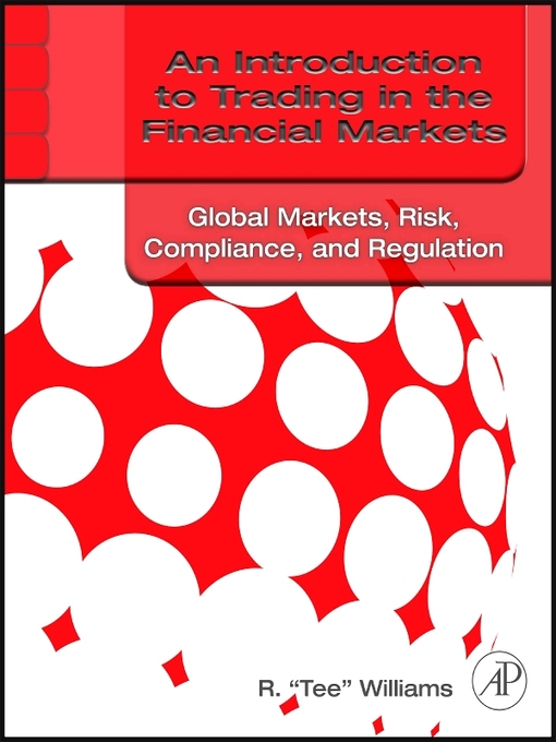Title details for An Introduction to Trading in the Financial Markets by R. Tee Williams - Available
